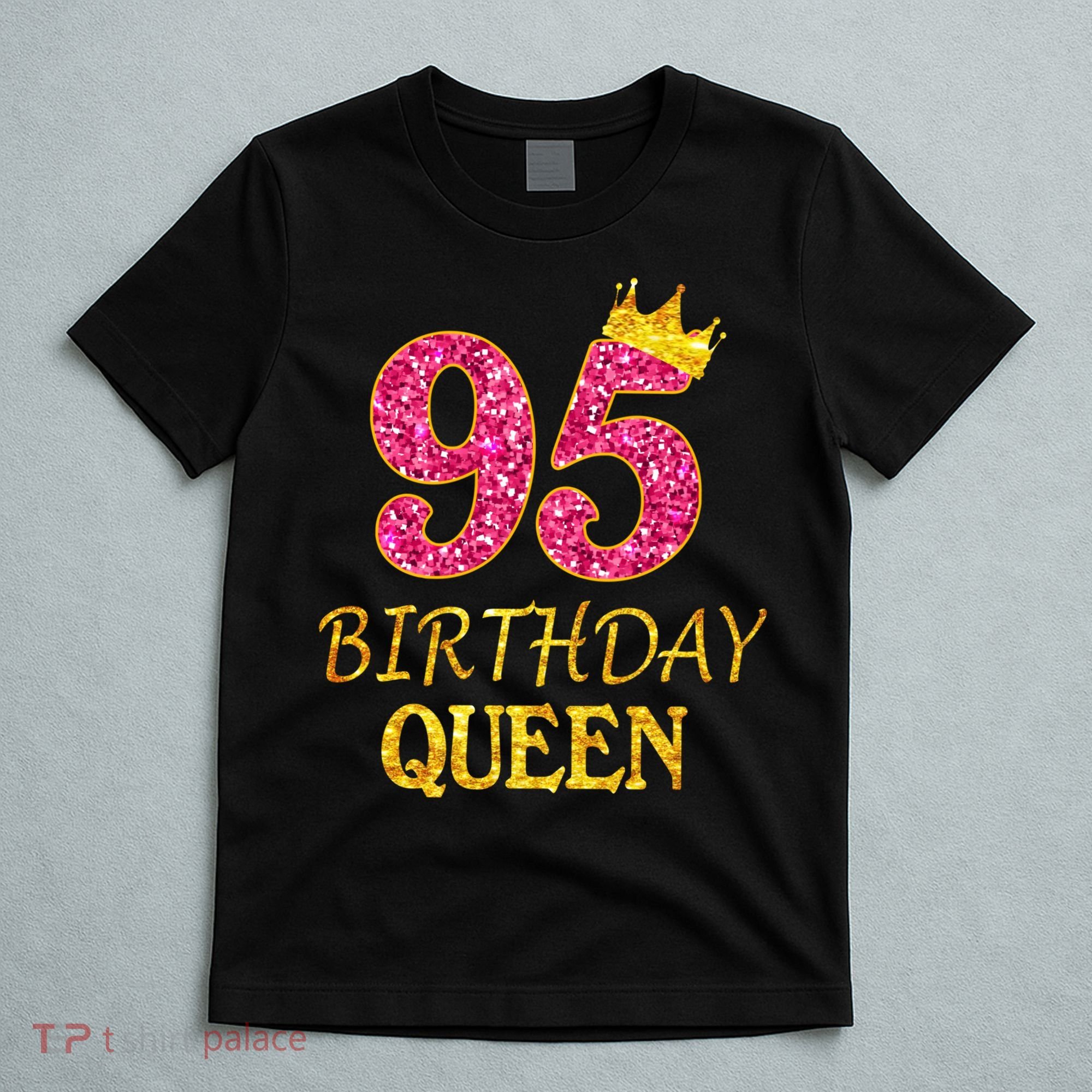 95 Years Old Birthday Queen Girl Shirt 95th Birthday Pink T-Shirt