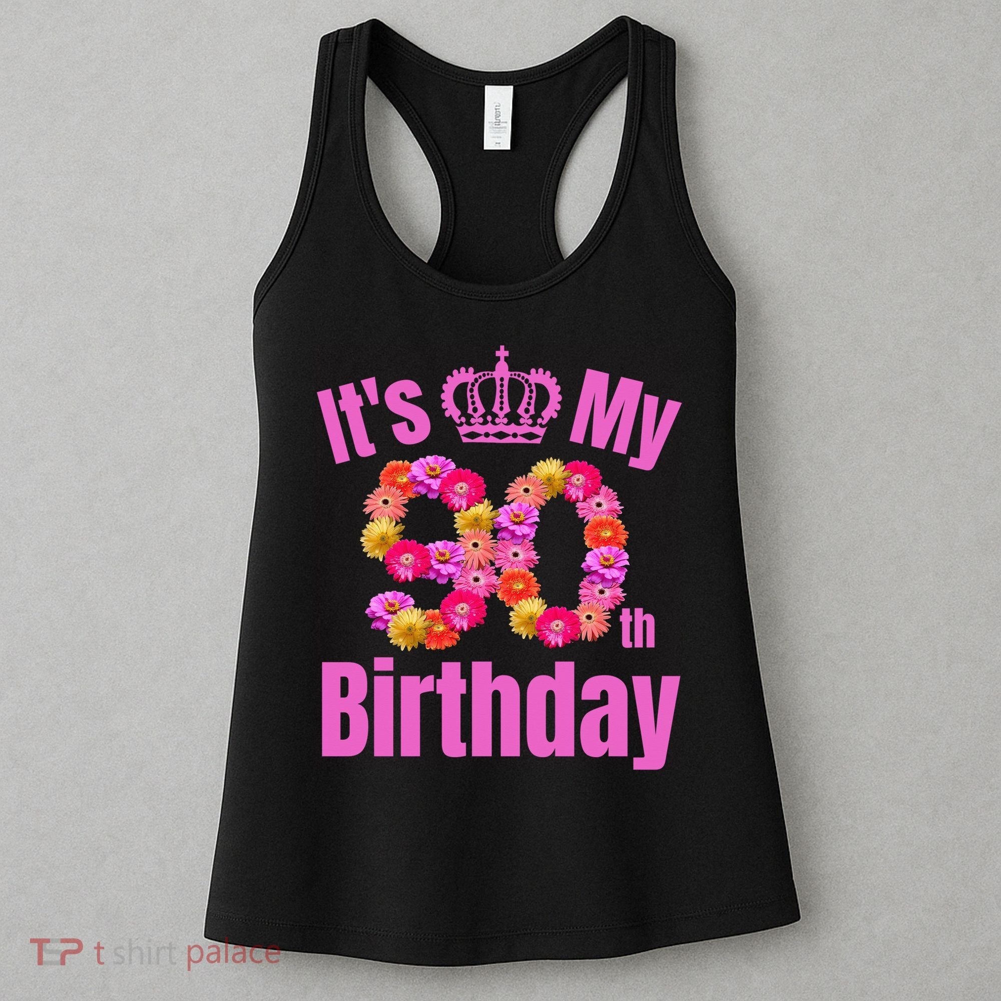 90 Year Old Birthday Flower Birthday Its My 90th Birthday Women's Tank Top