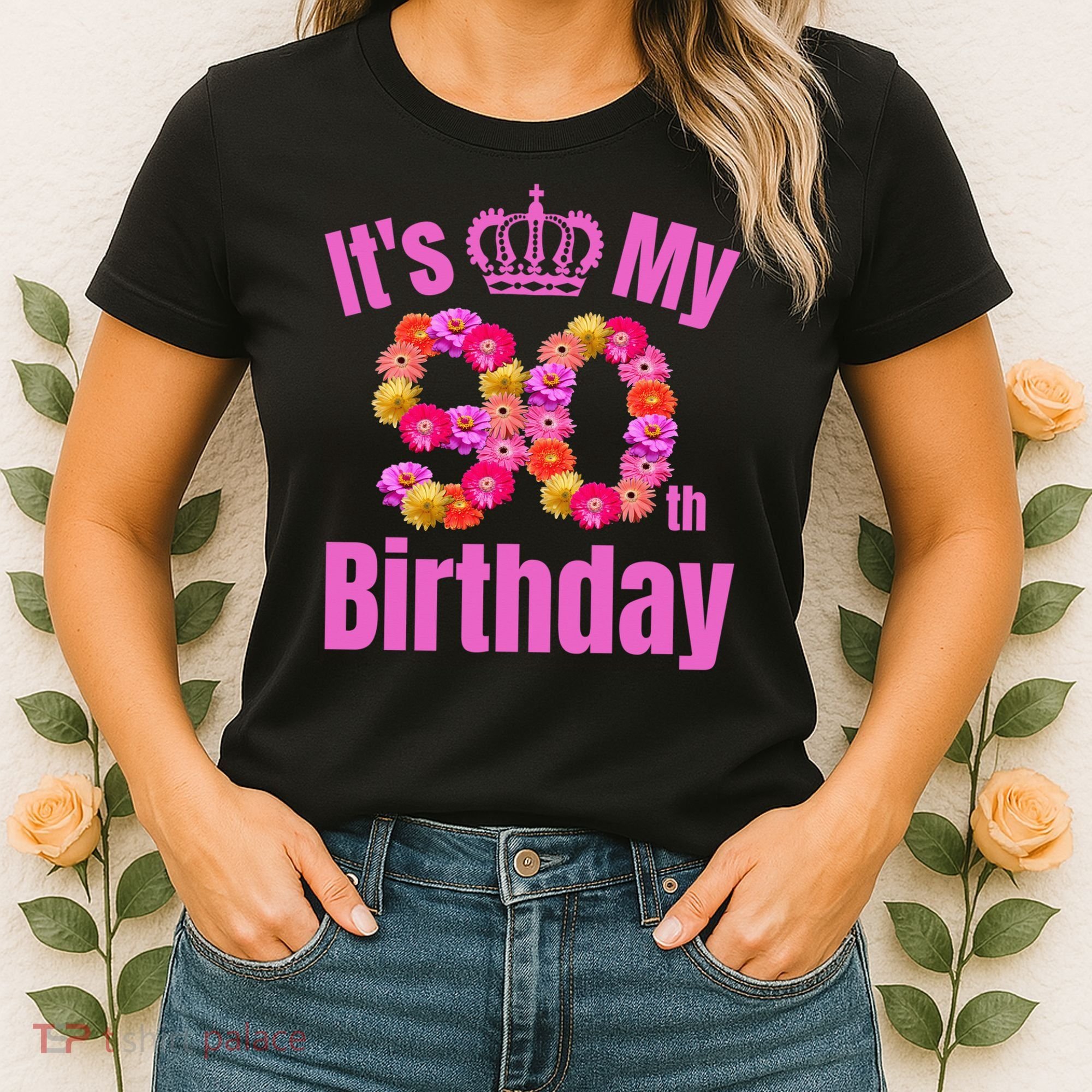 90 Year Old Birthday Flower Birthday Its My 90th Birthday Women's T-Shirt