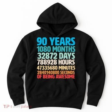90 Years Of Being Awesome 90th Birthday Time Breakdown Hoodie
