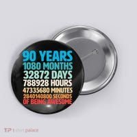 90 Years Of Being Awesome 90th Birthday Time Breakdown Button thumb 0