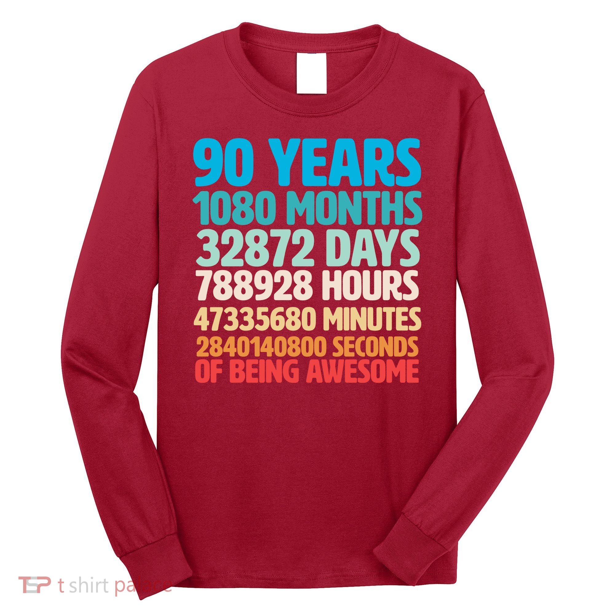 90 Years Of Being Awesome 90th Birthday Time Breakdown Long Sleeve Shirt