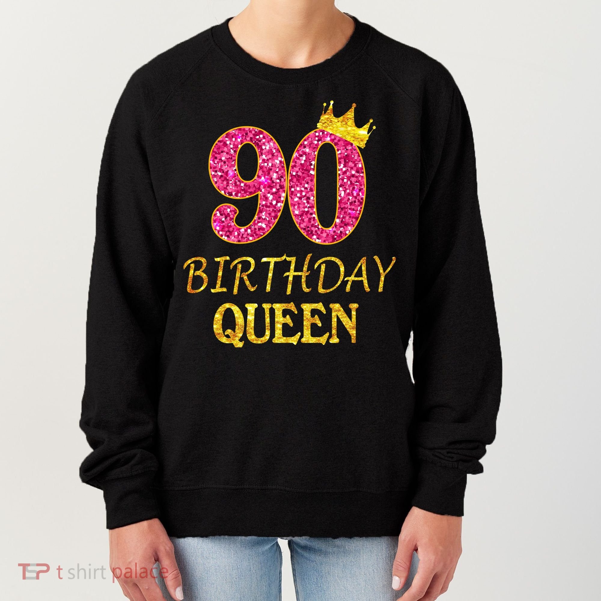 90 Years Old Birthday Queen  Shirt 90th Birthday Pink Women's Sweatshirt