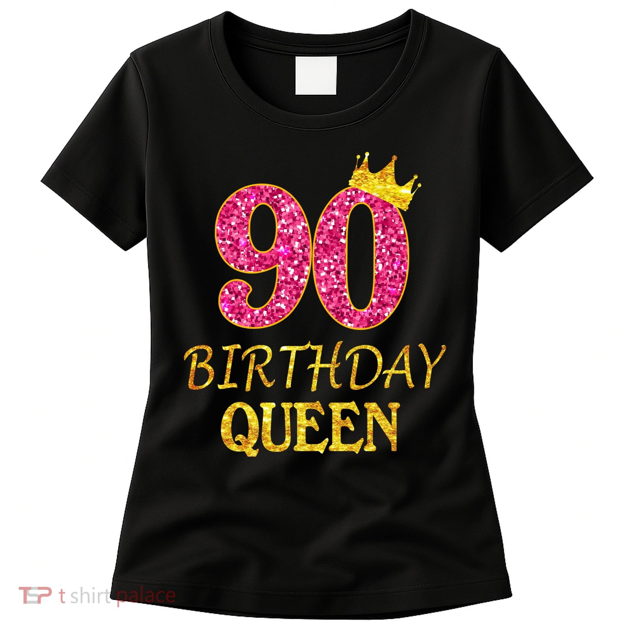 90 Years Old Birthday Queen  Shirt 90th Birthday Pink Women's T-Shirt