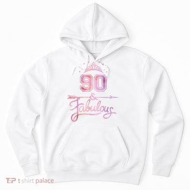 90 Years Old And Fabulous Happy 90th Birthday Hoodie