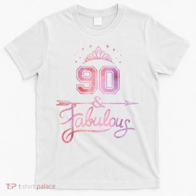 90 Years Old And Fabulous Happy 90th Birthday T-Shirt