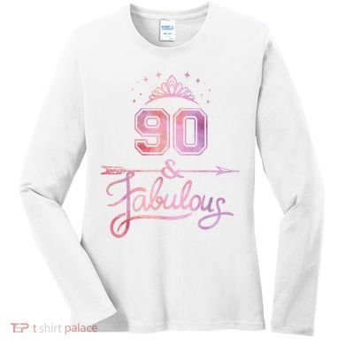 90 Years Old And Fabulous Happy 90th Birthday Women's Long Sleeve Shirt