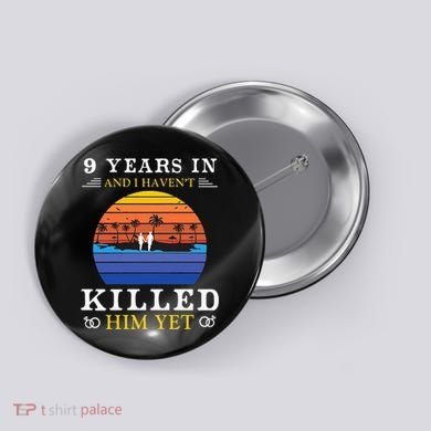9 Years Wedding Anniversary Gift Idea For Her Funny Wife Button