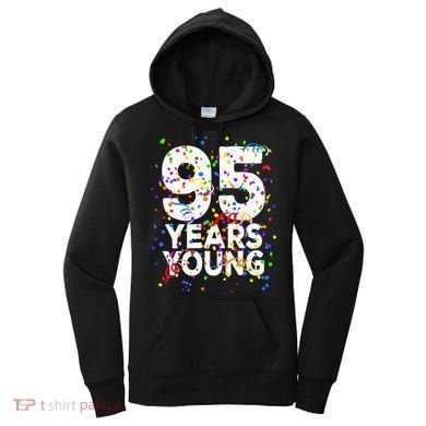 95 Years Young Happy 95th Birthday Confetti Women's Hoodie