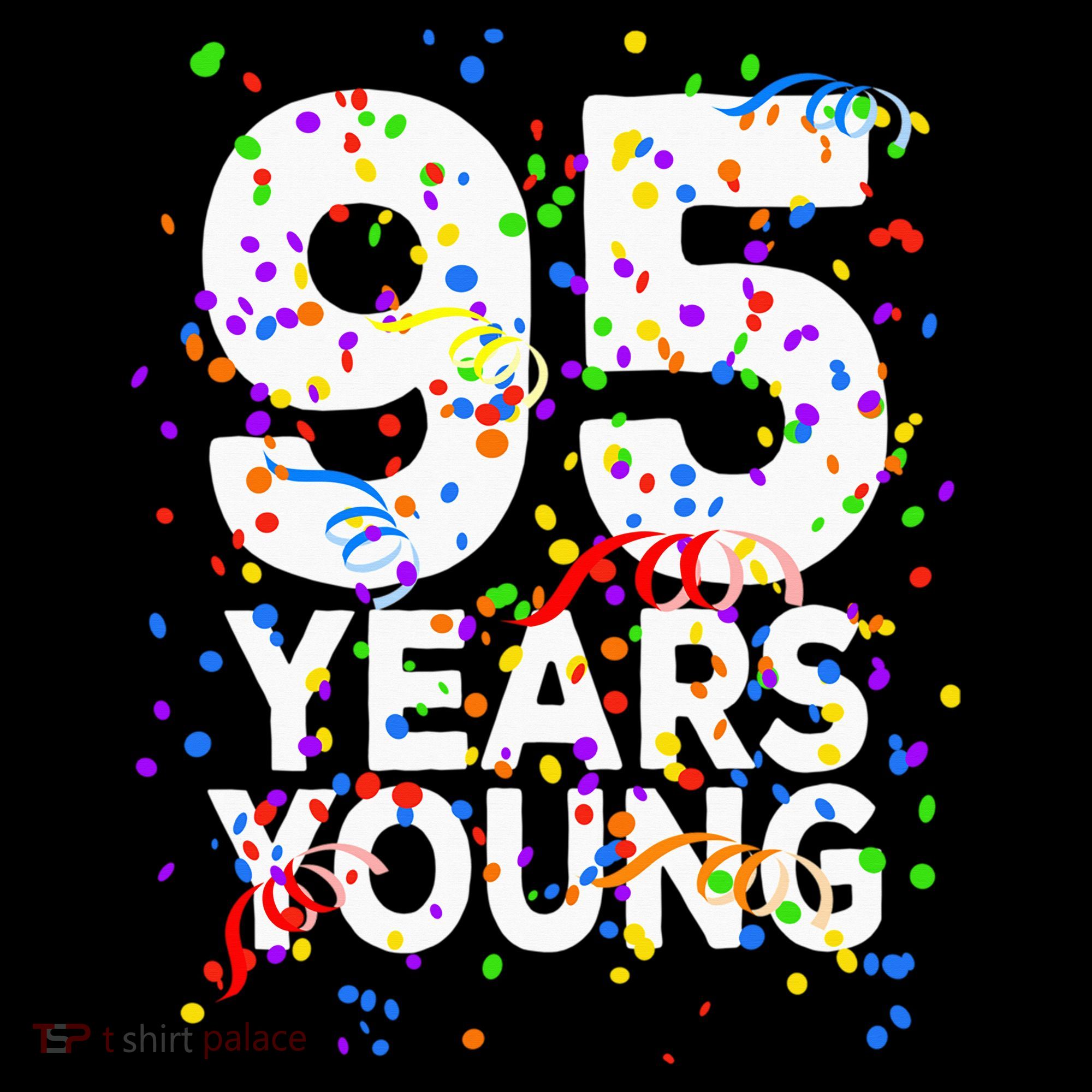 95 Years Young Happy 95th Birthday Confetti Women's Hoodie