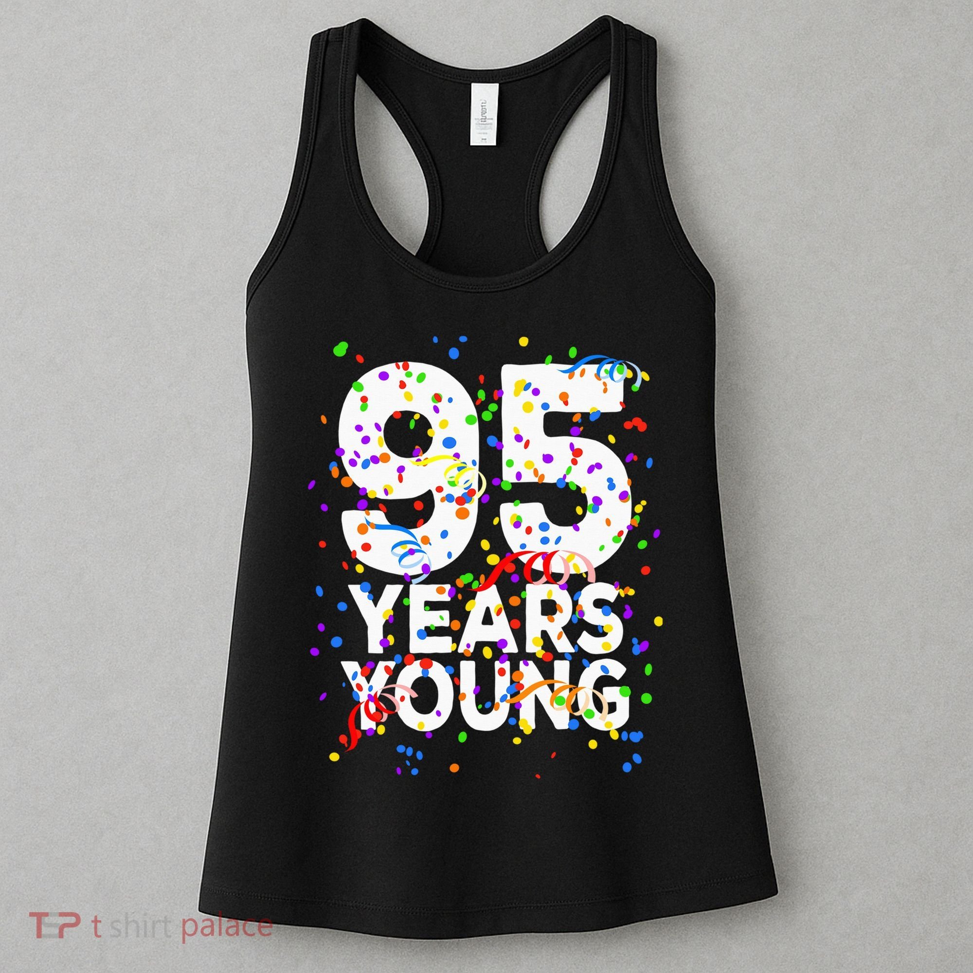 95 Years Young Happy 95th Birthday Confetti Women's Tank Top