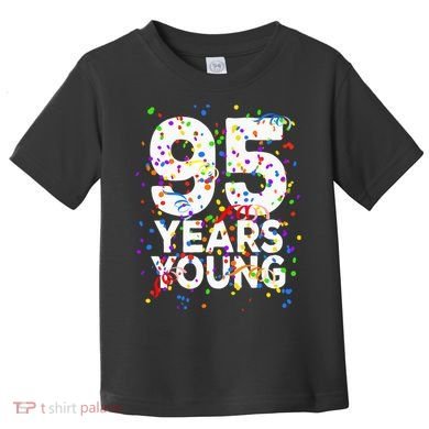 95 Years Young Happy 95th Birthday Confetti Toddler T-Shirt