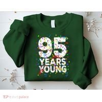 95 Years Young Happy 95th Birthday Confetti Sweatshirt thumb 2