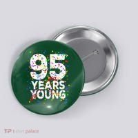 95 Years Young Happy 95th Birthday Confetti Button thumb 0