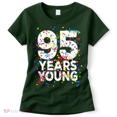 95 Years Young Happy 95th Birthday Confetti Women's T-Shirt