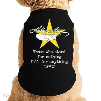 A. Hamilton Those Who Stand For Nothing Fall For Anything Doggie Tank