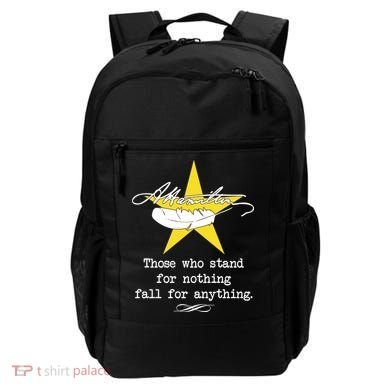 A. Hamilton Those Who Stand For Nothing Fall For Anything Backpack