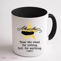 A. Hamilton Those Who Stand For Nothing Fall For Anything Coffee Mug thumb 1