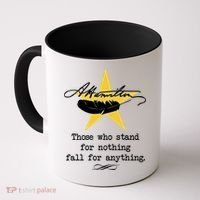 A. Hamilton Those Who Stand For Nothing Fall For Anything Coffee Mug thumb 0
