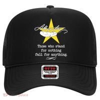 A. Hamilton Those Who Stand For Nothing Fall For Anything Hat thumb 0