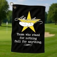 A. Hamilton Those Who Stand For Nothing Fall For Anything Golf Towel thumb 1
