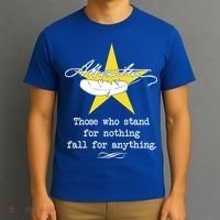 A. Hamilton Those Who Stand For Nothing Fall For Anything T-Shirt thumb 3