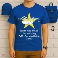 A. Hamilton Those Who Stand For Nothing Fall For Anything T-Shirt thumb 6