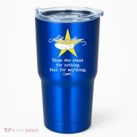 A. Hamilton Those Who Stand For Nothing Fall For Anything Tumbler thumb 0