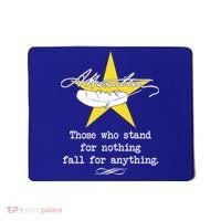 A. Hamilton Those Who Stand For Nothing Fall For Anything Mousepad thumb 0