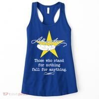 A. Hamilton Those Who Stand For Nothing Fall For Anything Women's Tank Top thumb 0