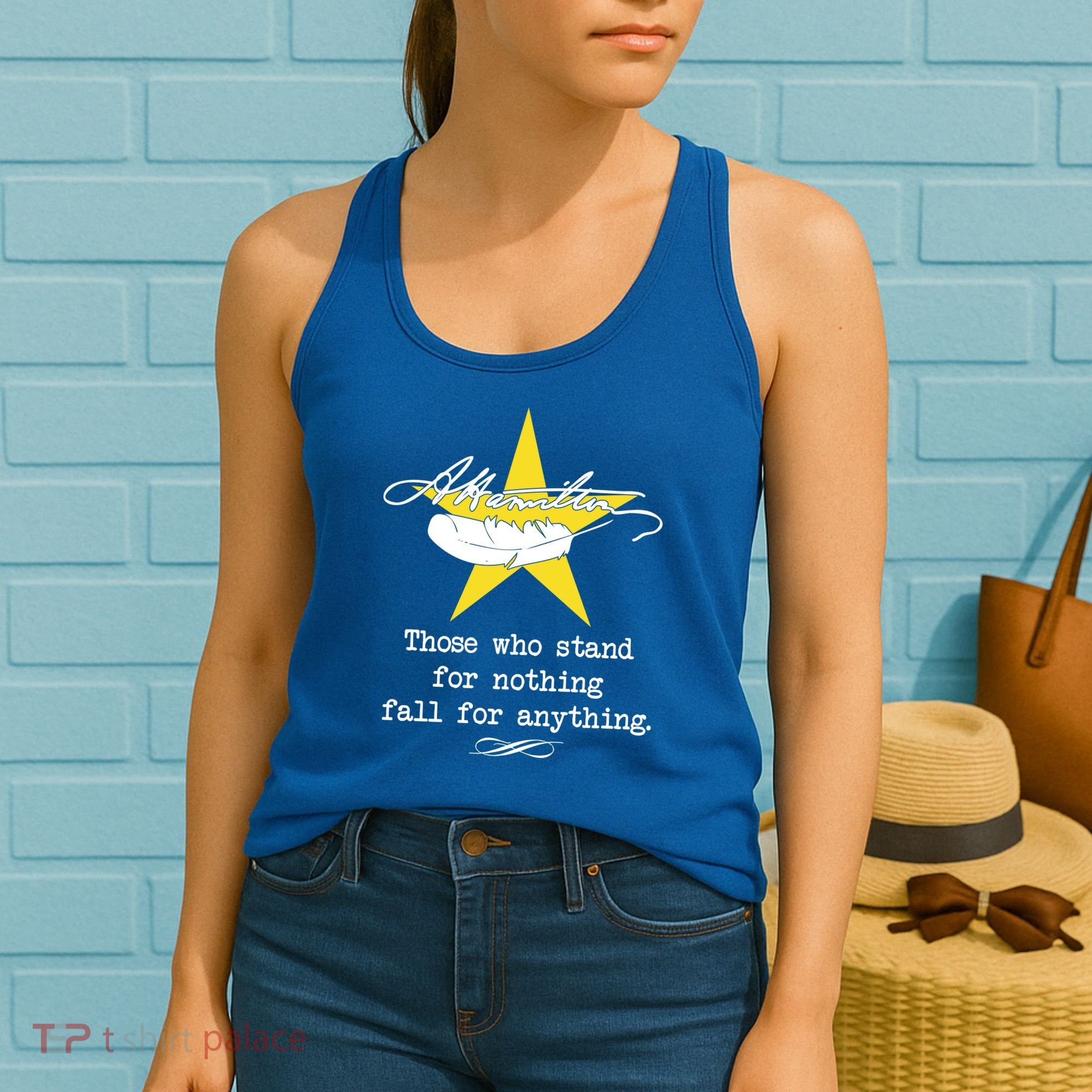 A. Hamilton Those Who Stand For Nothing Fall For Anything Women's Tank Top