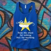 A. Hamilton Those Who Stand For Nothing Fall For Anything Women's Tank Top thumb 3