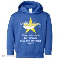 A. Hamilton Those Who Stand For Nothing Fall For Anything Toddler Hoodie thumb 0