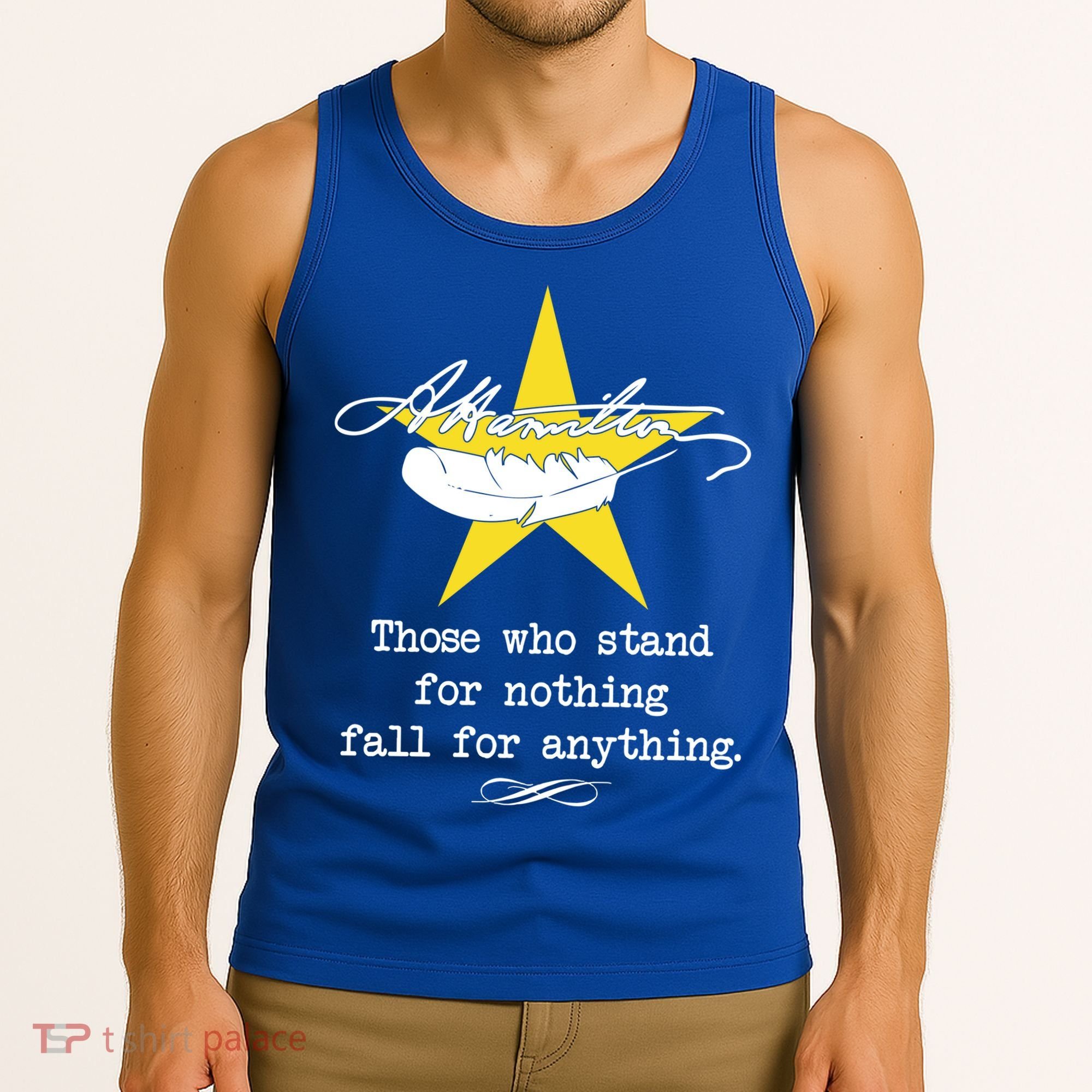 A. Hamilton Those Who Stand For Nothing Fall For Anything Tank Top