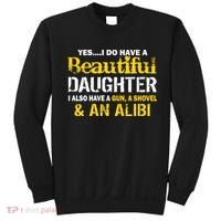 A Beautiful Daughter Also Have A Gun Shovel Alibi Sweatshirt thumb 0
