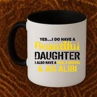 A Beautiful Daughter Also Have A Gun Shovel Alibi Coffee Mug thumb 2