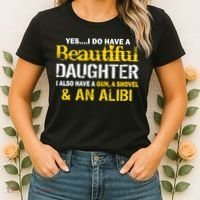 A Beautiful Daughter Also Have A Gun Shovel Alibi Women's T-Shirt thumb 2