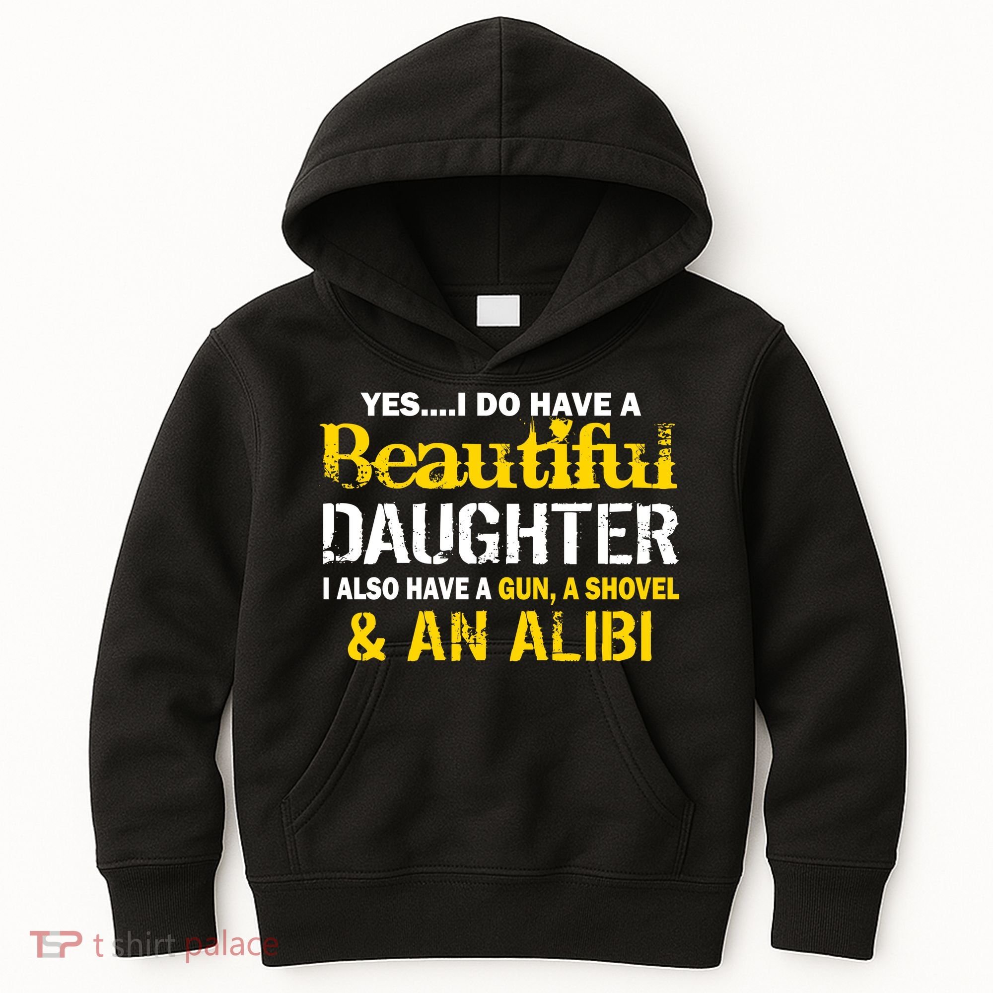 A Beautiful Daughter Also Have A Gun Shovel Alibi Kids Hoodie