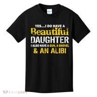 A Beautiful Daughter Also Have A Gun Shovel Alibi Kids T-Shirt thumb 0