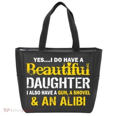 A Beautiful Daughter Also Have A Gun Shovel Alibi Tote Bag