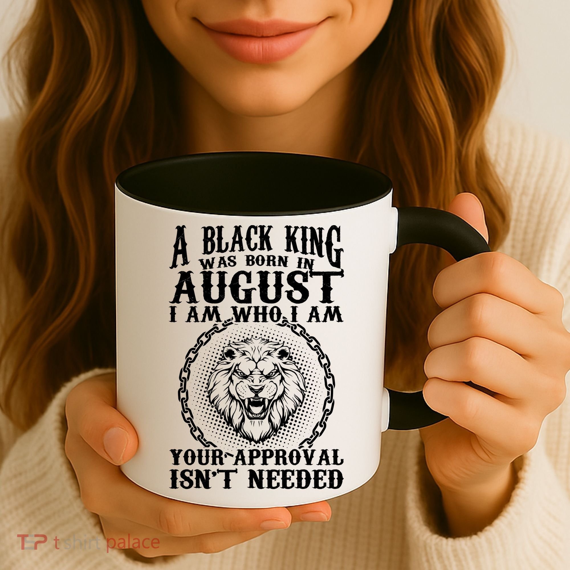 A Black King Was Born In August Birthday Lion Coffee Mug