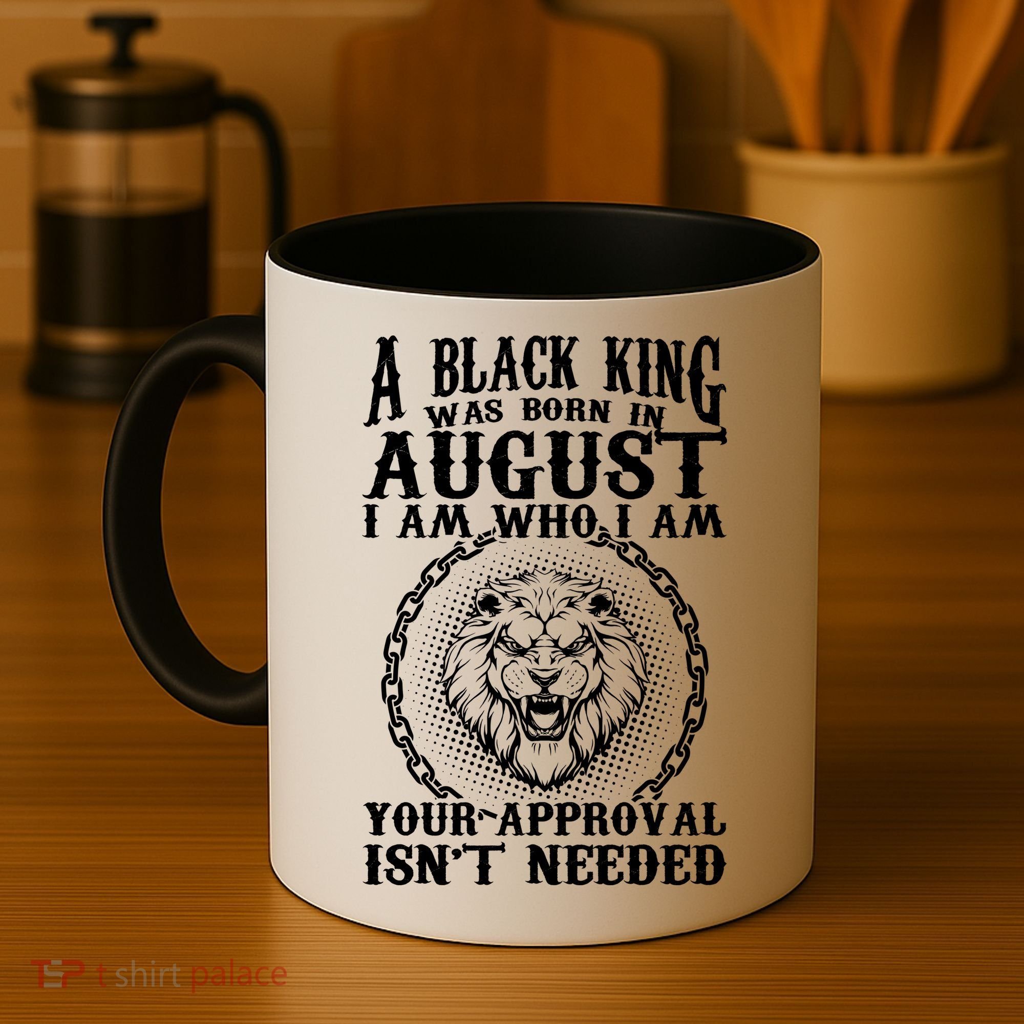 A Black King Was Born In August Birthday Lion Coffee Mug