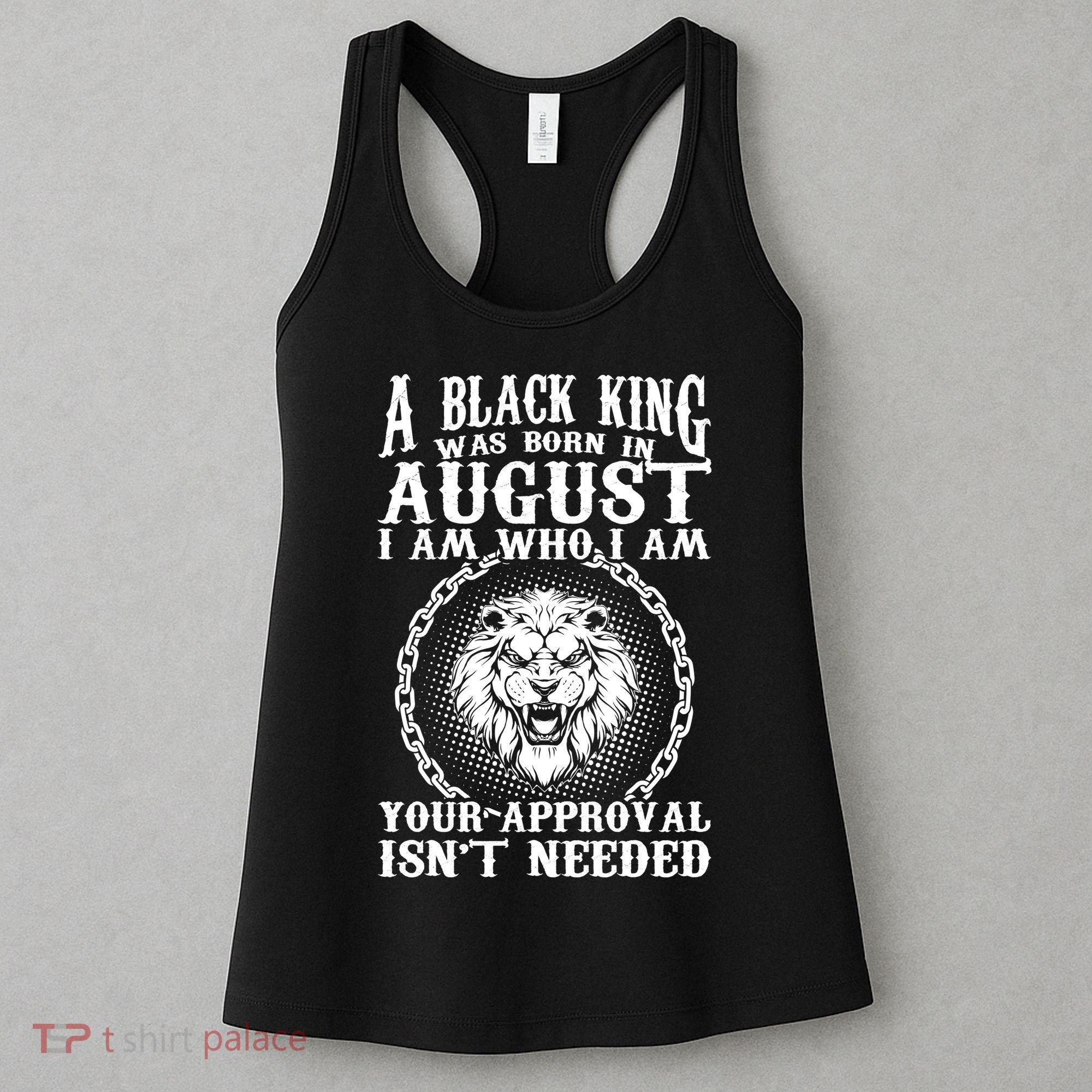 A Black King Was Born In August Birthday Lion Women's Tank Top