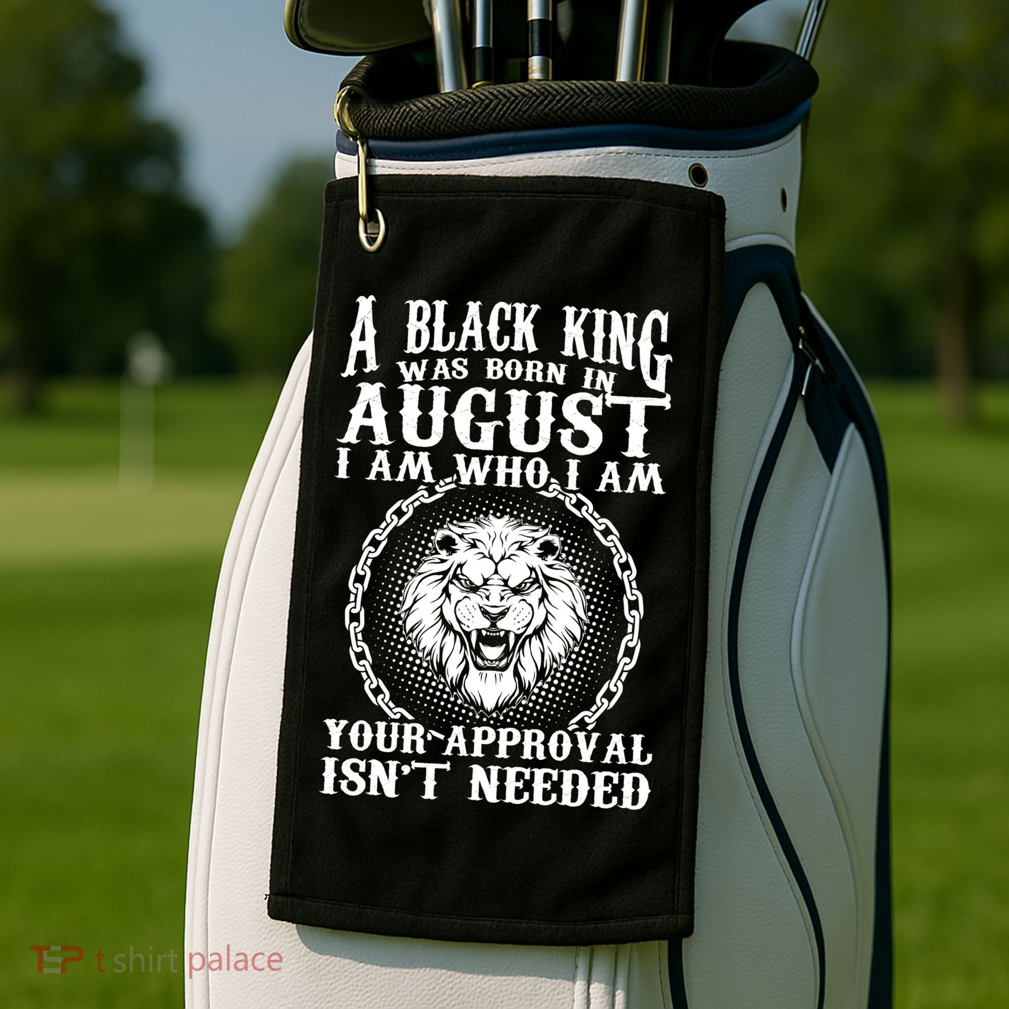 A Black King Was Born In August Birthday Lion Golf Towel