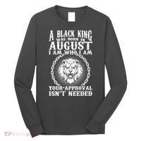 A Black King Was Born In August Birthday Lion Long Sleeve Shirt thumb 0