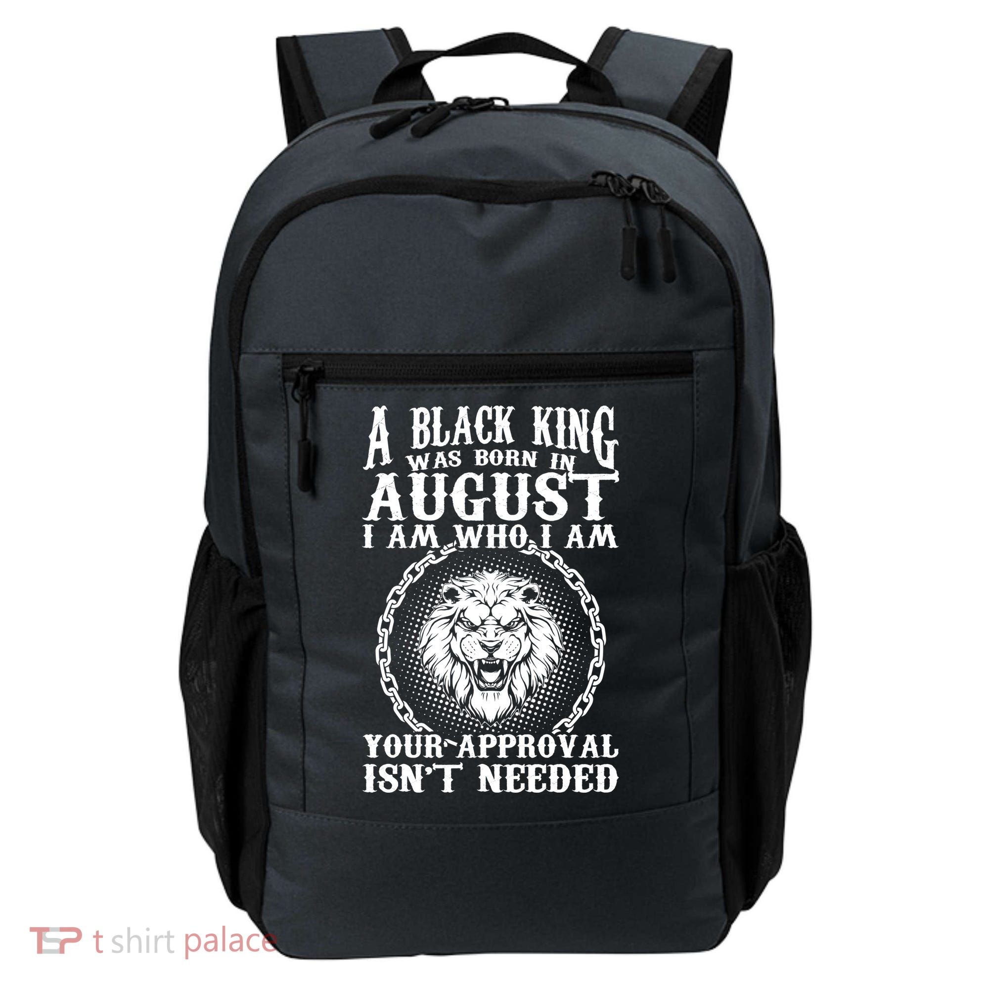 A Black King Was Born In August Birthday Lion Backpack