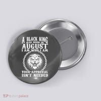A Black King Was Born In August Birthday Lion Button thumb 0