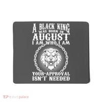A Black King Was Born In August Birthday Lion Mousepad thumb 0