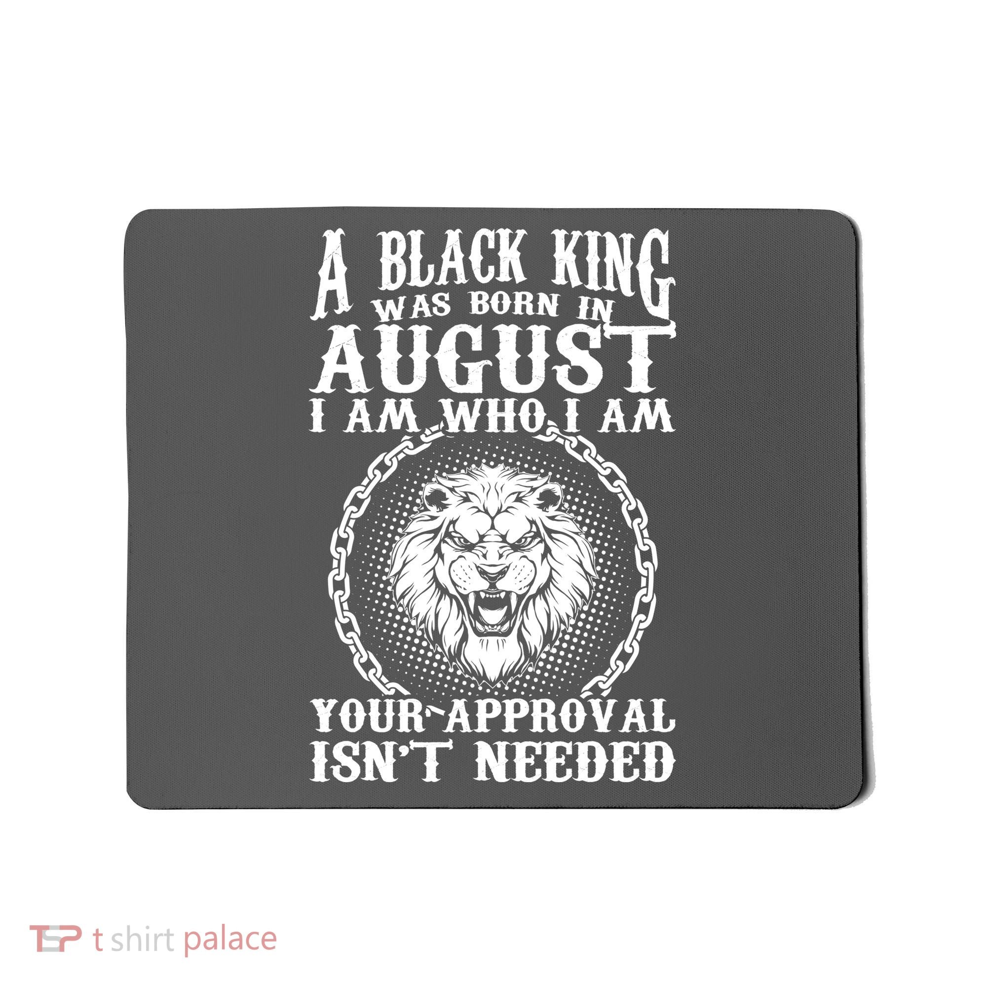 A Black King Was Born In August Birthday Lion Mousepad