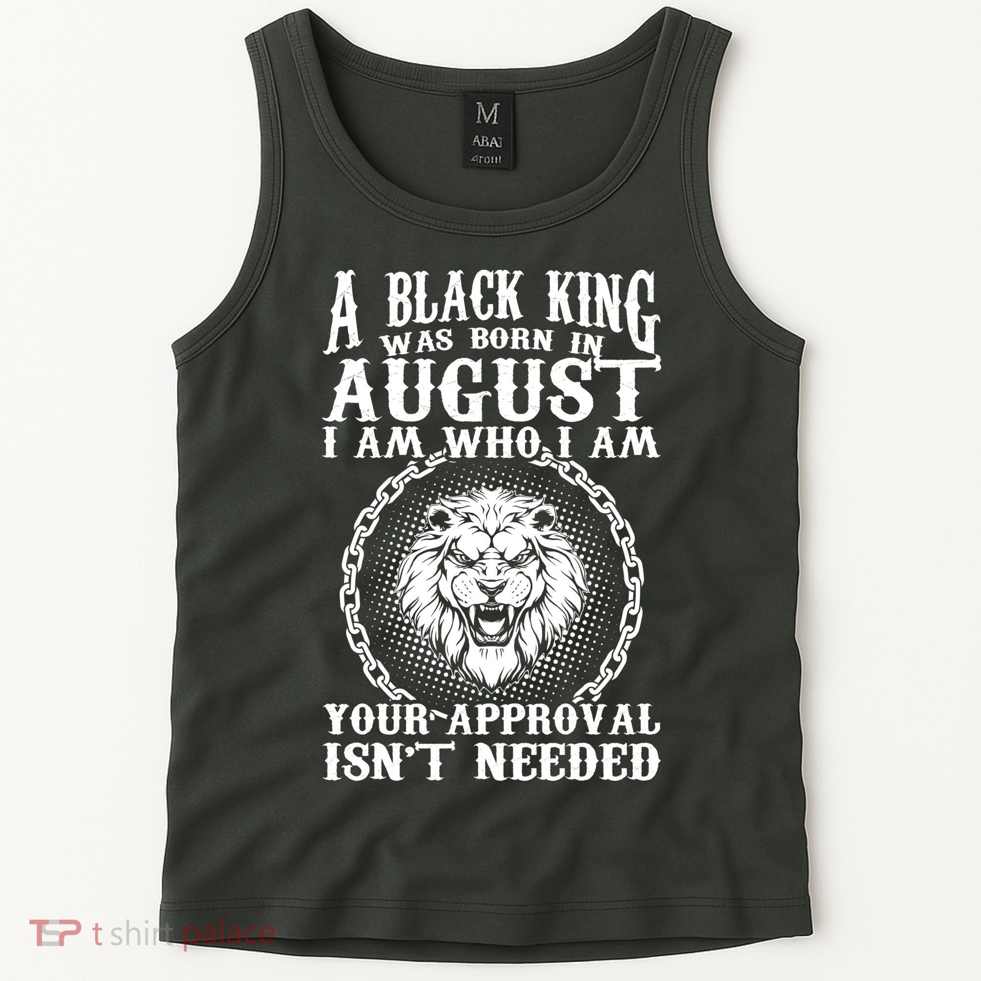 A Black King Was Born In August Birthday Lion Tank Top